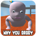 ʲNְA[֙C棨why you daddy v1.0