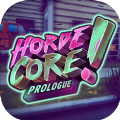 HordeCore Prologueİ׿Ϸ v1.0