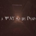 A Way to be DeadİϷ v1.0