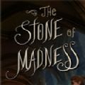 The Stone of Madnessİ