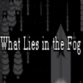 What Lies In The FogϷ