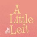 A Little to the Left׿