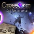 CrossOver Roll For Initiative
