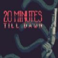 20 Minutes Till DawndİM[ v1.0.22