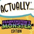 䌍ɡƌW˰[Actually... Frankensteins Monster Edition v1.0