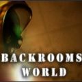 The Backrooms Worldİ
