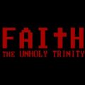 а຺İϷFAITH The Unholy Trinity v1.0