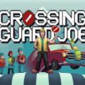 crossing guard Joe手游�h化版 1.0
