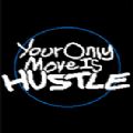 Your Only Move Is HUSTLEĲ